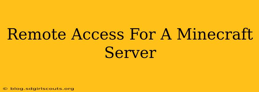 Remote Access For A Minecraft Server