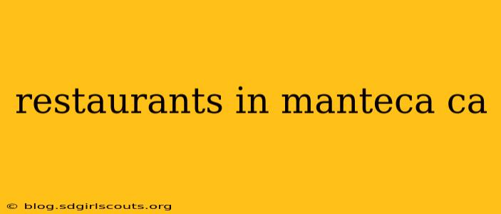 restaurants in manteca ca