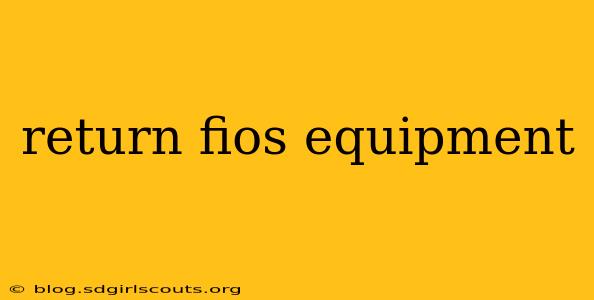 return fios equipment