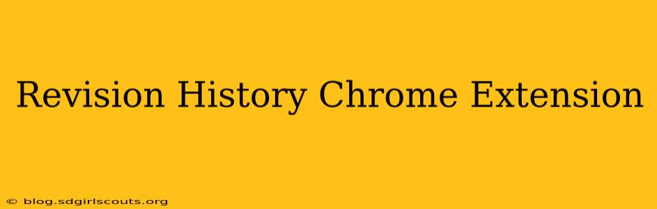 Revision History Chrome Extension
