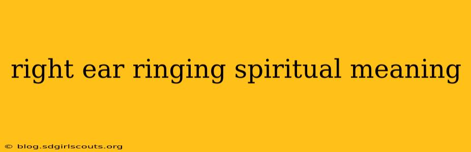 right ear ringing spiritual meaning
