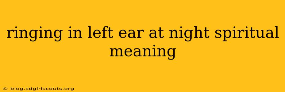 ringing in left ear at night spiritual meaning