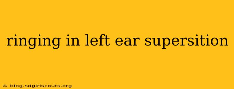 ringing in left ear supersition