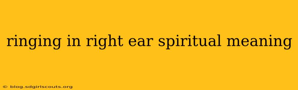 ringing in right ear spiritual meaning