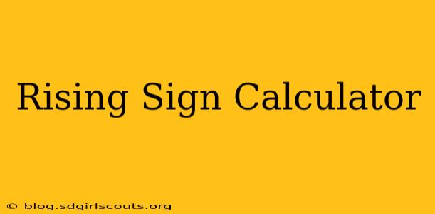 Rising Sign Calculator