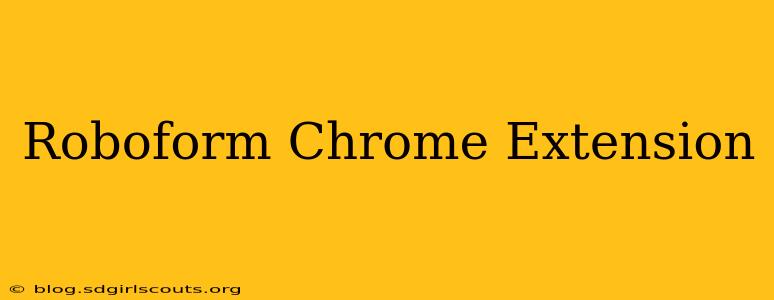 Roboform Chrome Extension