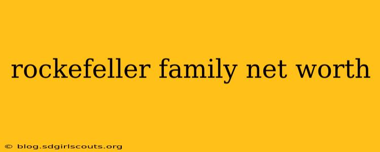 rockefeller family net worth