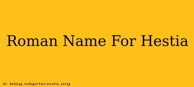 Roman Name For Hestia