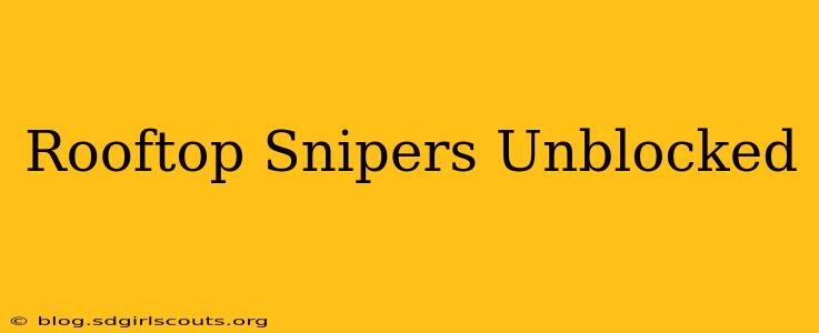 Rooftop Snipers Unblocked