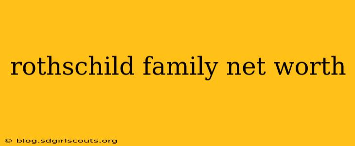 rothschild family net worth