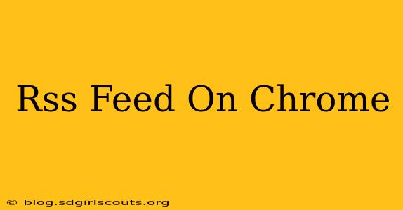 Rss Feed On Chrome
