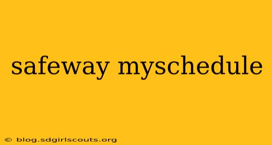 safeway myschedule
