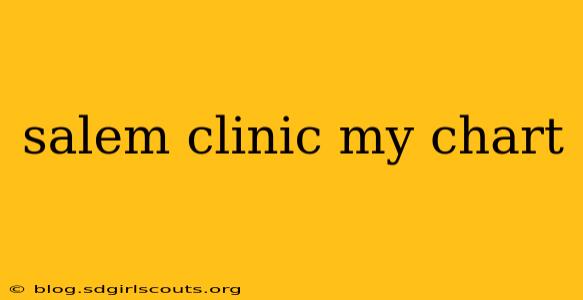 salem clinic my chart