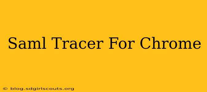 Saml Tracer For Chrome
