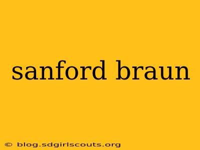 sanford braun