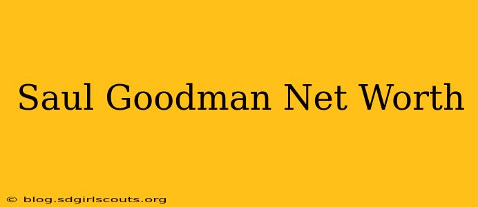 Saul Goodman Net Worth