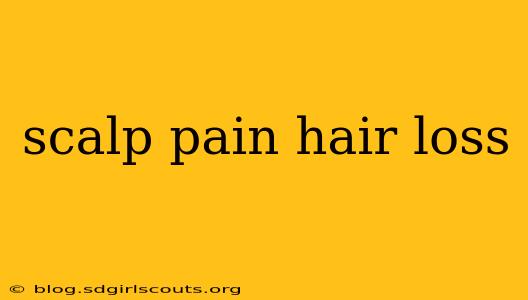 scalp pain hair loss