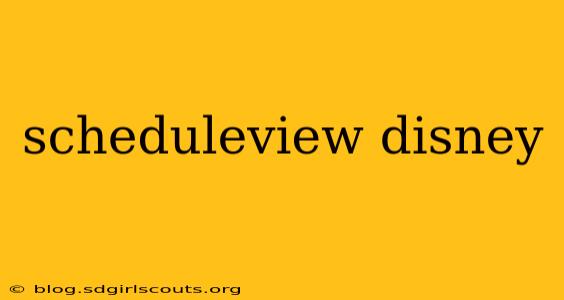 scheduleview disney