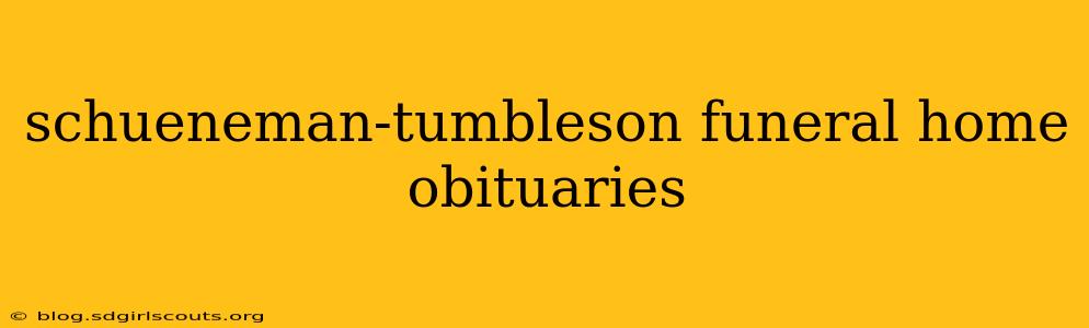 schueneman-tumbleson funeral home obituaries