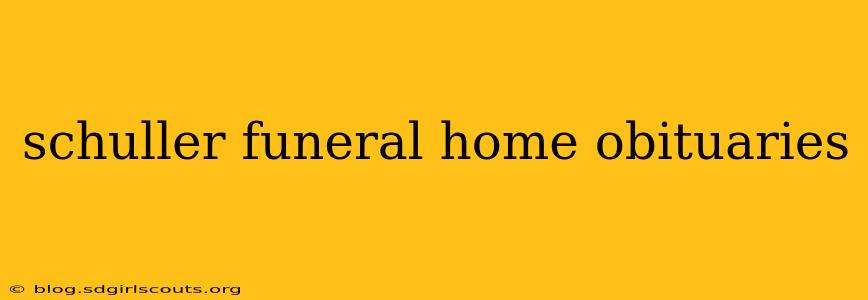 schuller funeral home obituaries