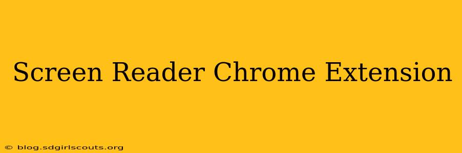 Screen Reader Chrome Extension