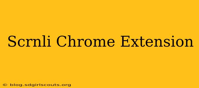 Scrnli Chrome Extension