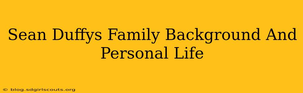 Sean Duffys Family Background And Personal Life