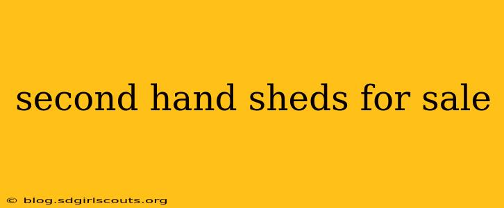 second hand sheds for sale