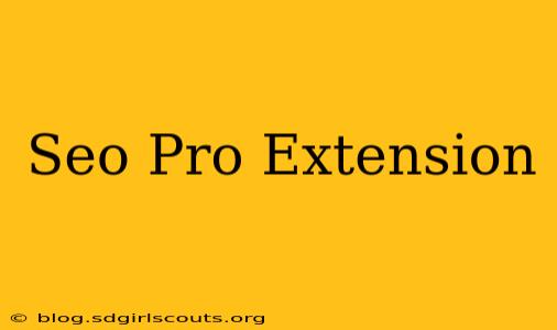 Seo Pro Extension