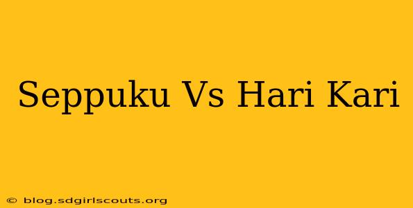 Seppuku Vs Hari Kari