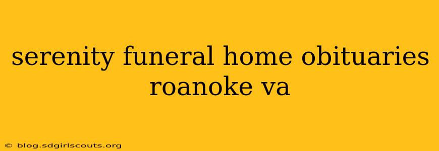 serenity funeral home obituaries roanoke va