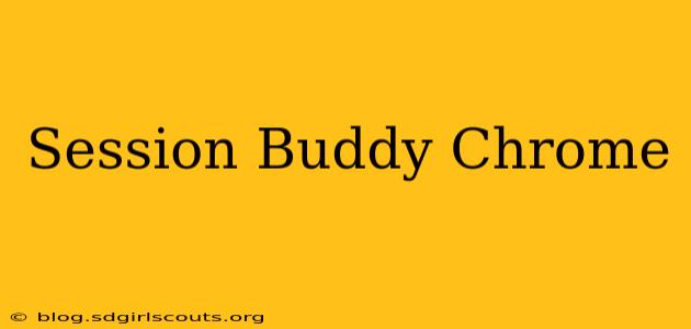 Session Buddy Chrome