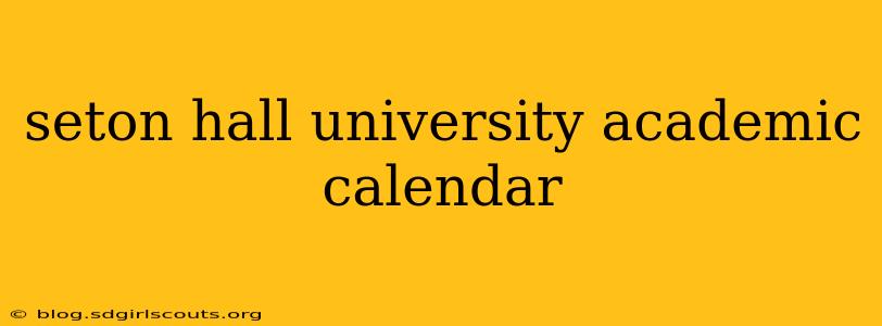seton hall university academic calendar