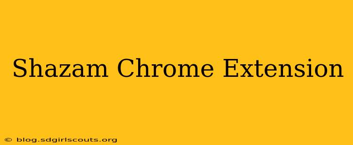 Shazam Chrome Extension
