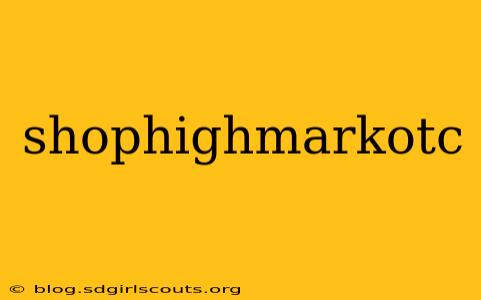 shophighmarkotc