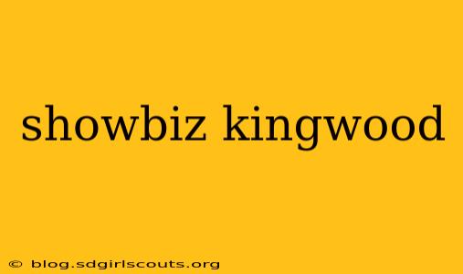 showbiz kingwood