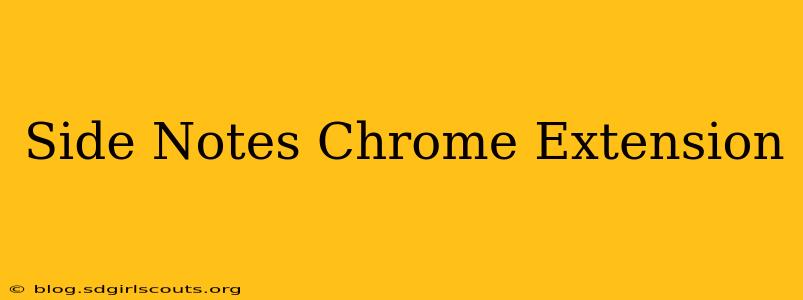 Side Notes Chrome Extension