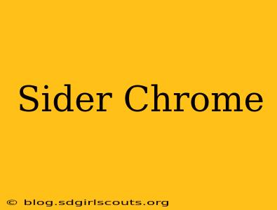 Sider Chrome
