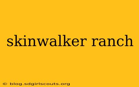 skinwalker ranch