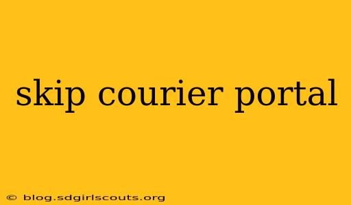 skip courier portal