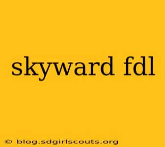 skyward fdl