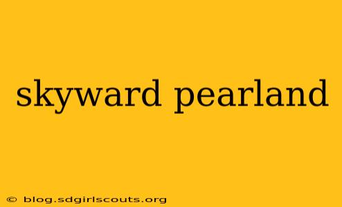 skyward pearland