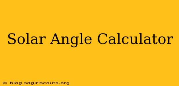 Solar Angle Calculator