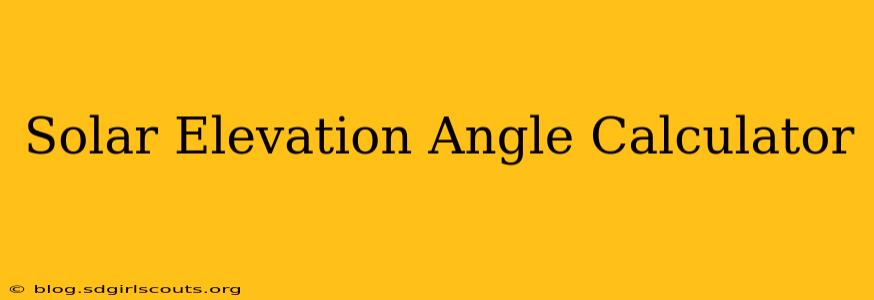 Solar Elevation Angle Calculator