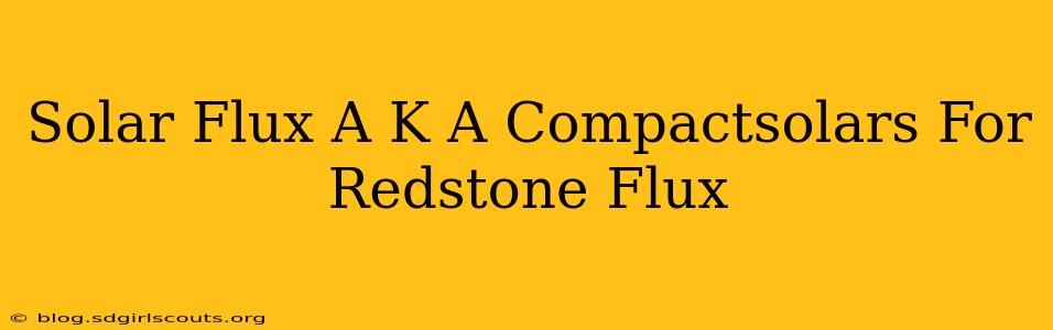 Solar Flux A K A Compactsolars For Redstone Flux