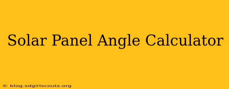 Solar Panel Angle Calculator