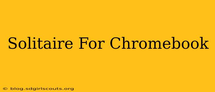 Solitaire For Chromebook