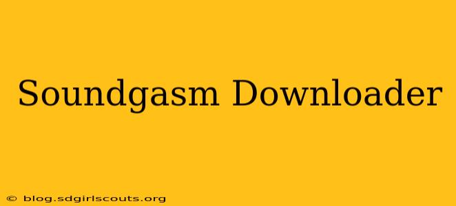 Soundgasm Downloader