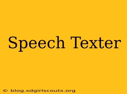Speech Texter