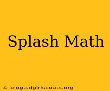 Splash Math
